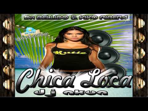 Kiko Rivera Feat Dr. Bellido - Chica Loca  (Dj Akua Remix)