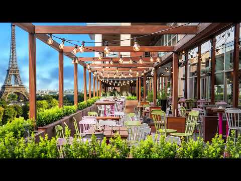 Coffee Shop Ambience ♫ Paris Rooftop Cafe With Jazz Music for Relaxation - Wake Up And Start New Day