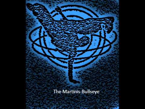 The Martinis-Bullseye