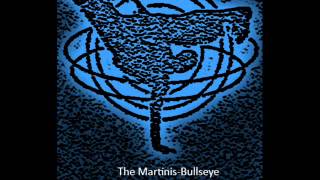 The Martinis-Bullseye
