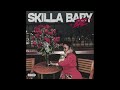Skilla Baby Bae AUDIO