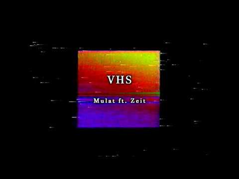 Mulat ft. Zeit - VHS