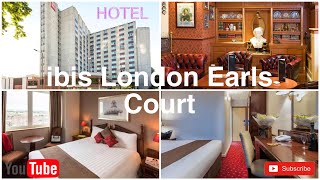 ibis Hotel London || ibis Earls Court || Budget hotel in London || Best place to