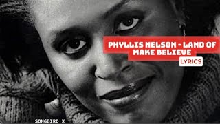 Phyllis Nelson - Land of Make Believe (Lyrics)