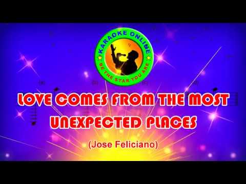 Love Comes From The Most Unexpected Places - As popularized by Jose Feliciano (Karaoke Version)