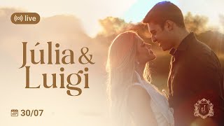 AO VIVO - Casamento Júlia e Luigi | Júlia Vieira