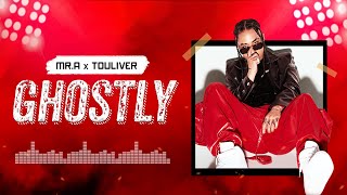 MR. A - GHOSTLY (ft. Touliver) | MV LYRICS