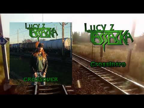 Lucy z Tassacka - CrossIntro (OFFICIAL AUDIO)