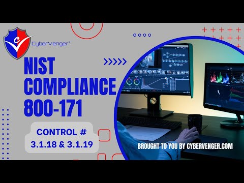 NIST 800-171 Controls 3.1.18 and 3.1.19