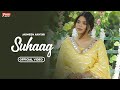 Suhaag (Full Video) Jasmeen Akhtar Ft. Mahi Sharma | New Punjabi Song 2022 Latest Punjabi Songs 2022