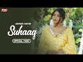 Suhaag Full Video Jasmeen Akhtar Ft Mahi Sharma New Punjabi Song 2022 Latest Punjabi Songs 2022