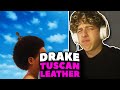 Drake - Tuscan Leather REACTION! [First Time Hearing]