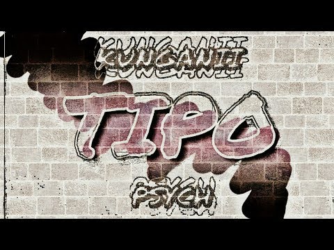 Kunganii x Psych - Tipo (sub español)