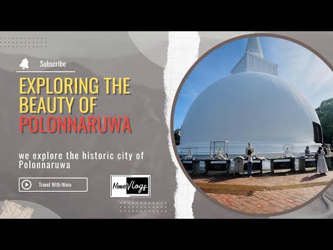 Polonnaruwa | Somawathiya | Travel With Nima
