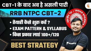 RRB NTPC CBT-2 Exam Pattern & Syllabus | Best Strategy by Sahil Khandelwal