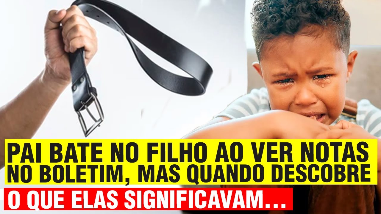 Pai bate no filho ao ver boletim escolar, mas quando descobre o que significam as notas...