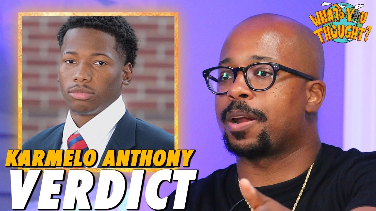 Karmelo Anthony Verdict | What You Thought Podcast