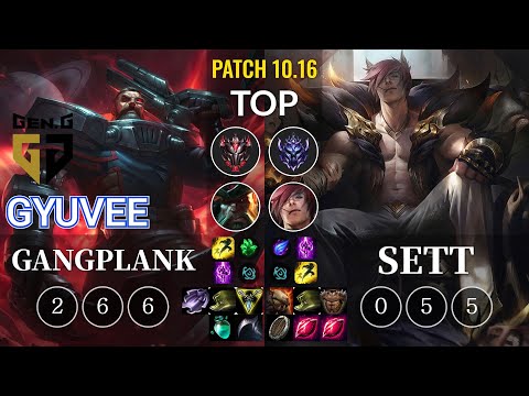 GEN gyuvee Gangplank vs Sett Top - KR Patch 10.16
