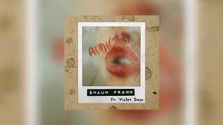 shaun frank &amp; violet days - addicted