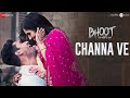 Channa Ve Full Video Bhoot Part One The Haunted Ship Vicky K Bhumi P Akhil Mansheel