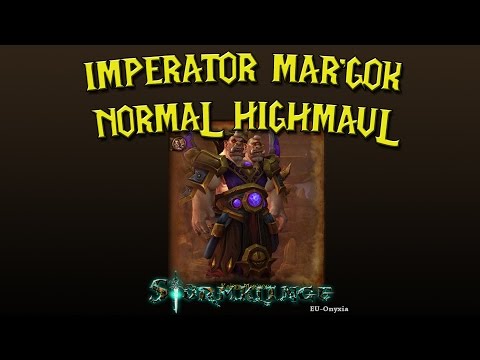 Sturmklinge@ EU Onyxia VS. Normal Highmaul Imperator Mar'gok