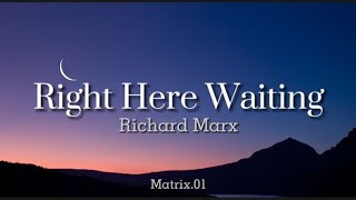 Right Here Waiting Lyrics - Song by Richard Marx