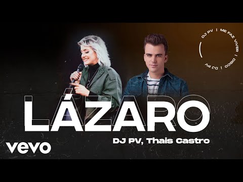 DJ PV, Thais Castro - Lázaro (Lyric Video)