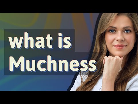 Muchness | meaning of Muchness