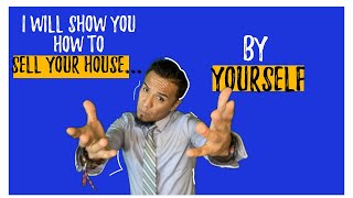 How to Sell Your House Without an Agent ... FSBO | #AZBroker