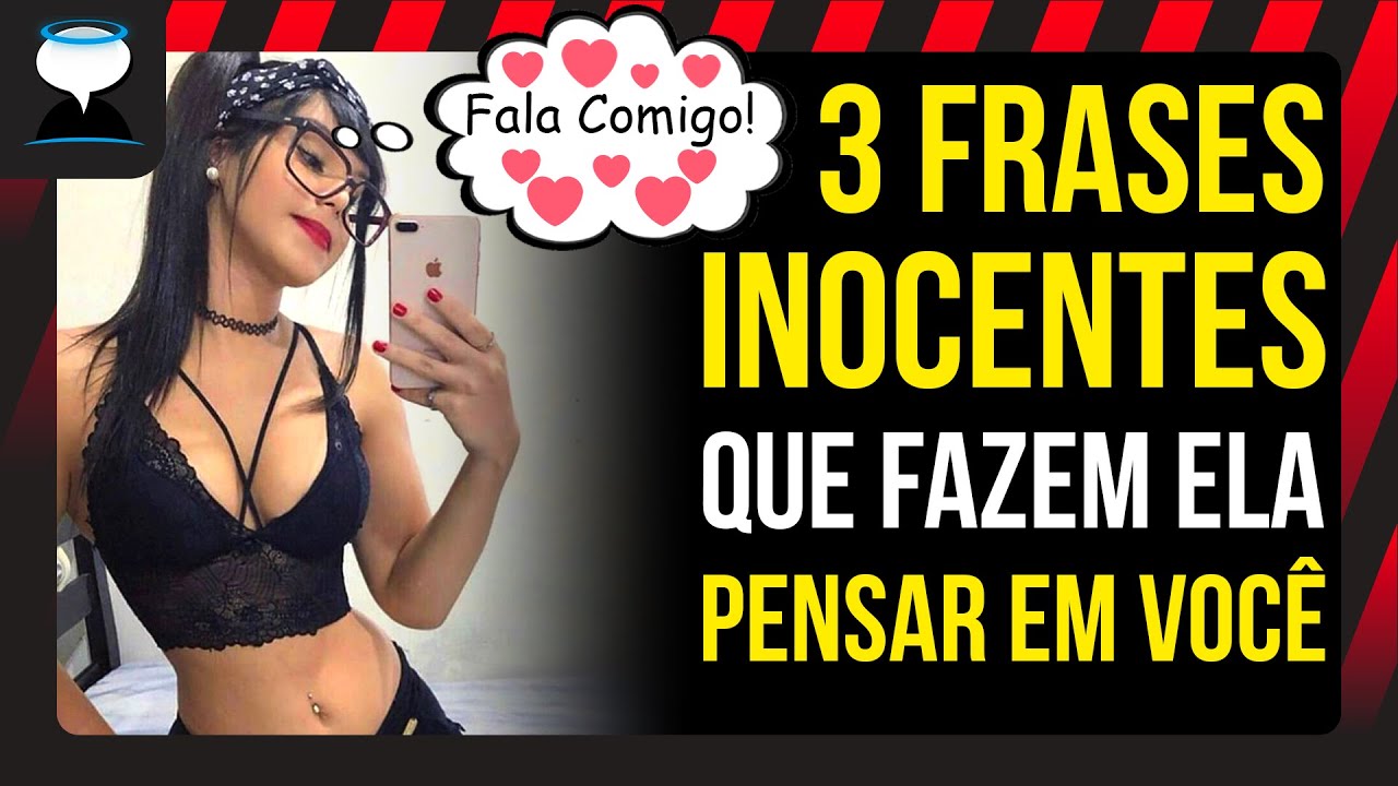 3 Frases Inocentes Que Fazem Ela Pensar Em Você o Tempo Todo