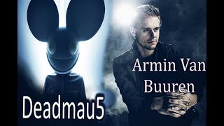 Deadmau5 + Armin Van Buuren | June, 2018 | LL VG Mix