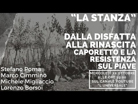 Dalla disfatta alla rinascita: Caporetto e la resistenza sul Piave - "La Stanza" de L'Universale