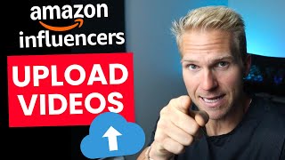 How To Upload A Video In The Amazon Influencer Program