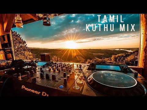 Tamil Kuthu Mix | DJ MIX | The Best Of Tamil Kuthu Songs