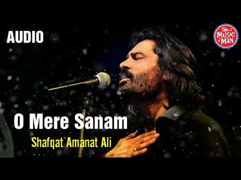 O Mere Sanam || Sad Song || Shafqat Smanat Ali,