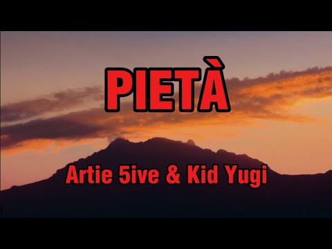 Artie 5ive (feat. Kid Yugi)- PIETÀ (Testo/Lyrics)