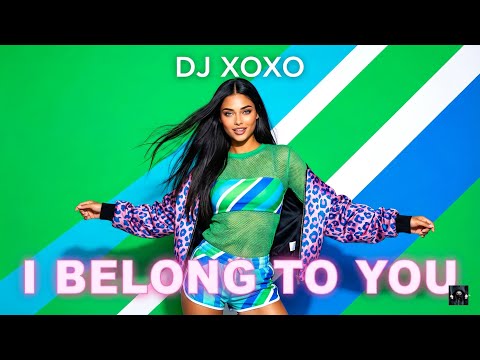 I Belong To You - DJ XOXO | New Dance Hit 2026