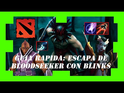 DOTA 2 - ESCAPA de BLOODSEEKER con BLINKS - GUIAS RÁPIDAS EN MINUTOS DE MARIANO