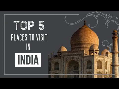 Top 5 Historical Places to visit in India