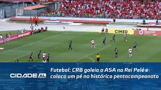 Futebol: CRB goleia o ASA no Rei Pelé e coloca um pé no histórico pentacampeonato ara
