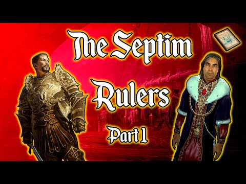 Every RULER of the SEPTIM EMPIRE (1/2) - Ft. Imperial Knowledge
