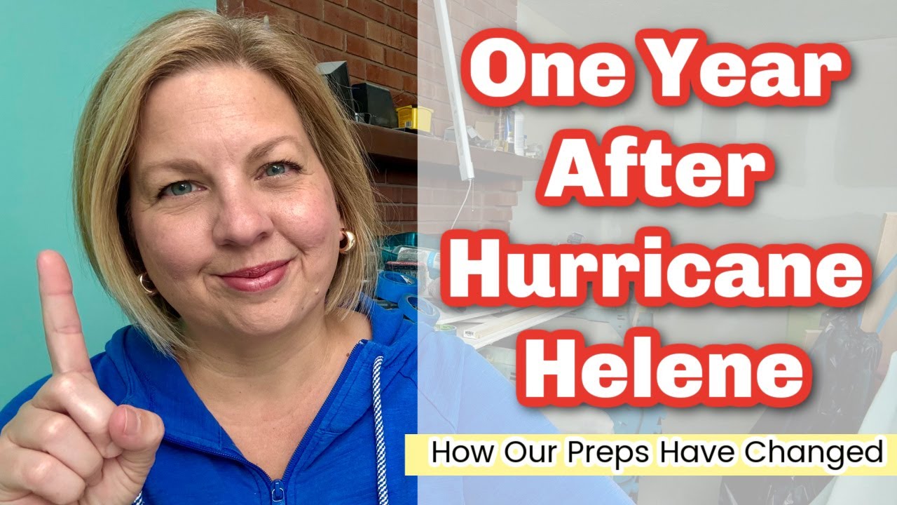 1 Year After Hurricane Helene: How I’ve Changed My Preps