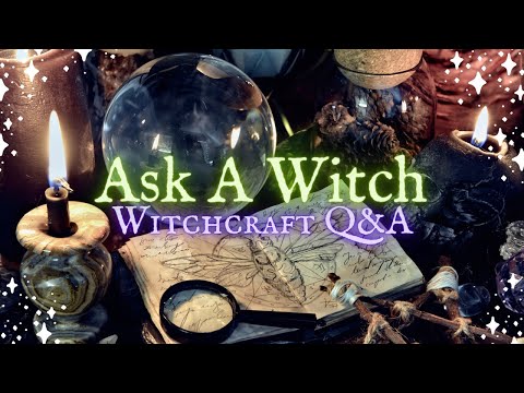 Ask a Witch: Witchcraft Q&A  - Episode 59