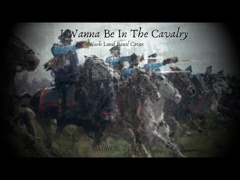 I Wanna Be In The Cavalry - Alderon Tyran