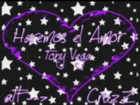 Haremos el amor - Tony Vega