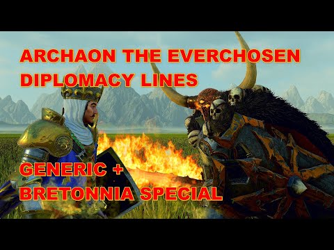 Archaon the Everchosen Diplomacy Lines. Generic + Bretonnia special. Total War Warhammer II
