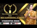 BEST SUPPORTING ACTRESS SYAMANTHA KIRAN RED FRAME MEDIA TELEVISION AWARD 2022 Television Award