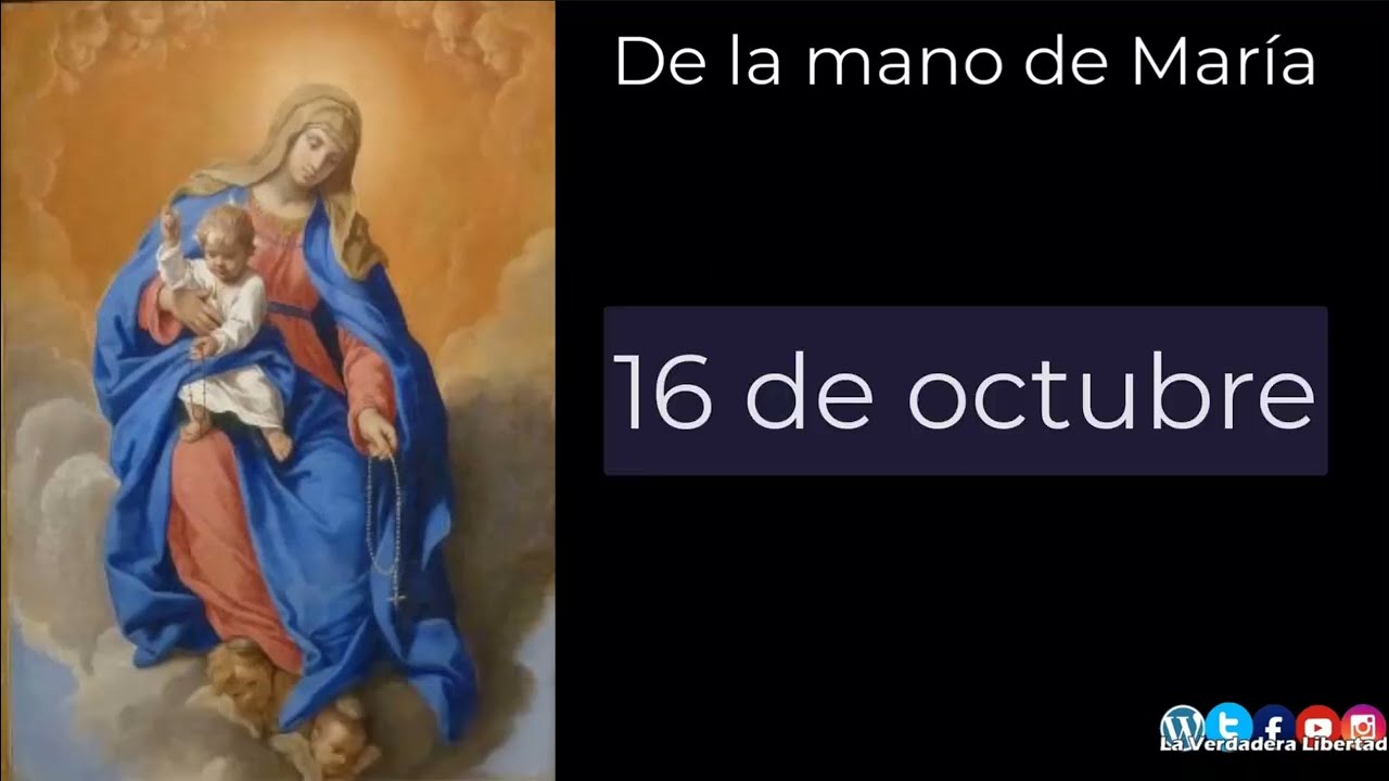 De la Mano con María 16 de octubre Nuestra Señora del Rosario