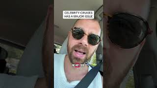 Celebrity Cruises has a MAJOR problem