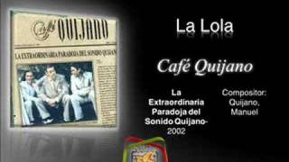 La Lola - Café Quijano